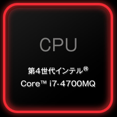 CPU 第4世代インテル(R) Core TM i7-4700MQ